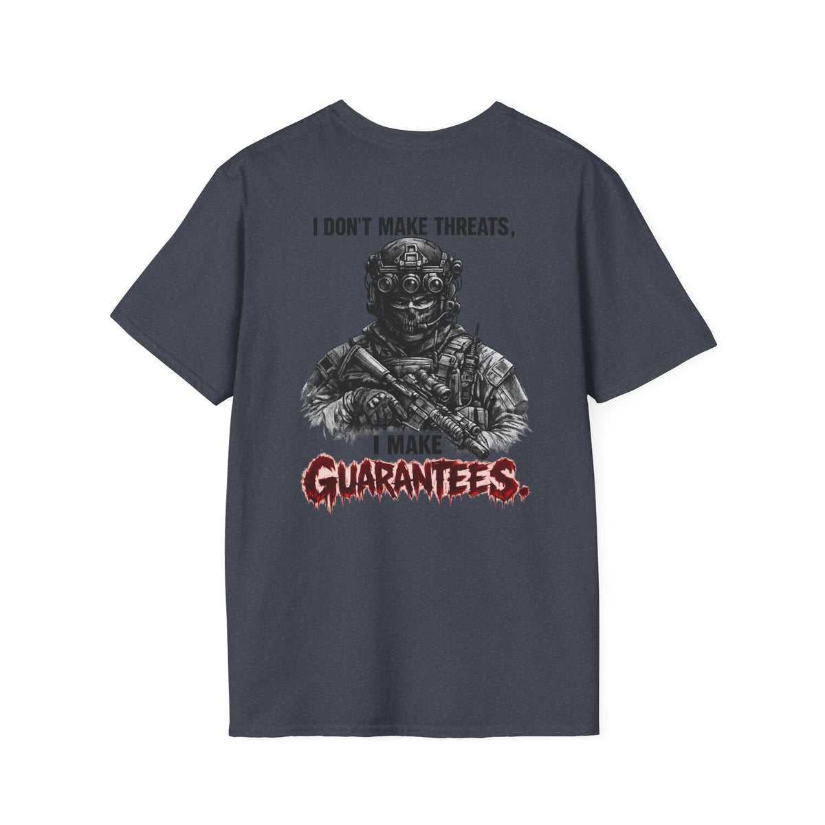 I Don't Make Threats, I Make Guarantees