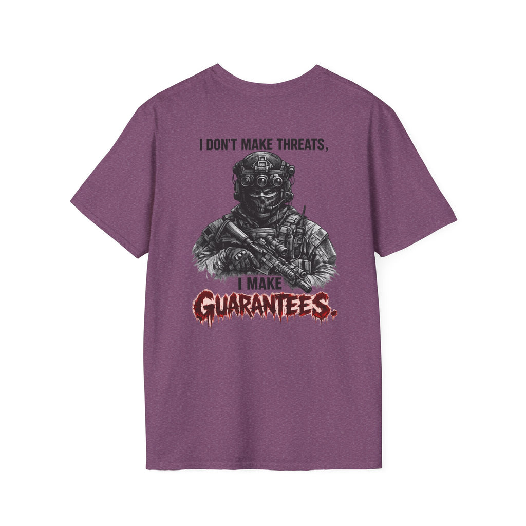 I Don't Make Threats, I Make Guarantees