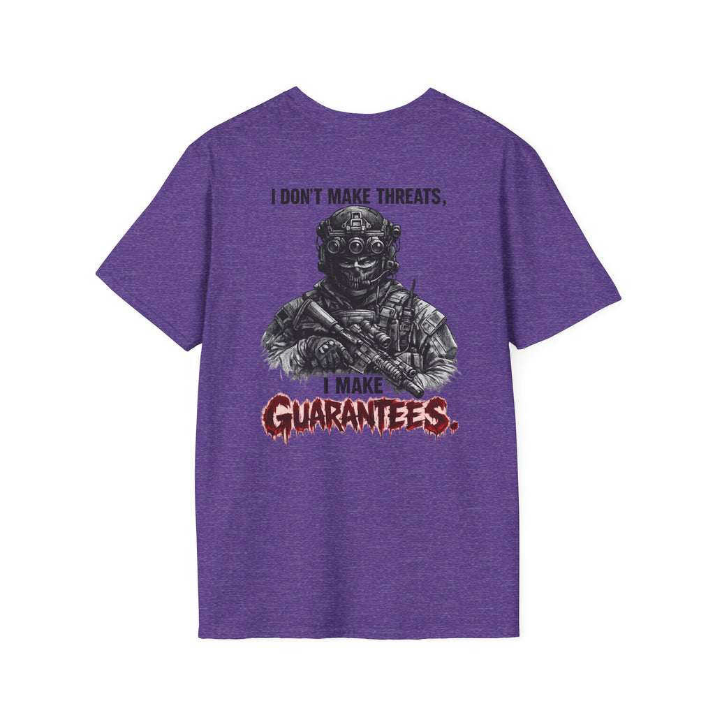 I Don't Make Threats, I Make Guarantees