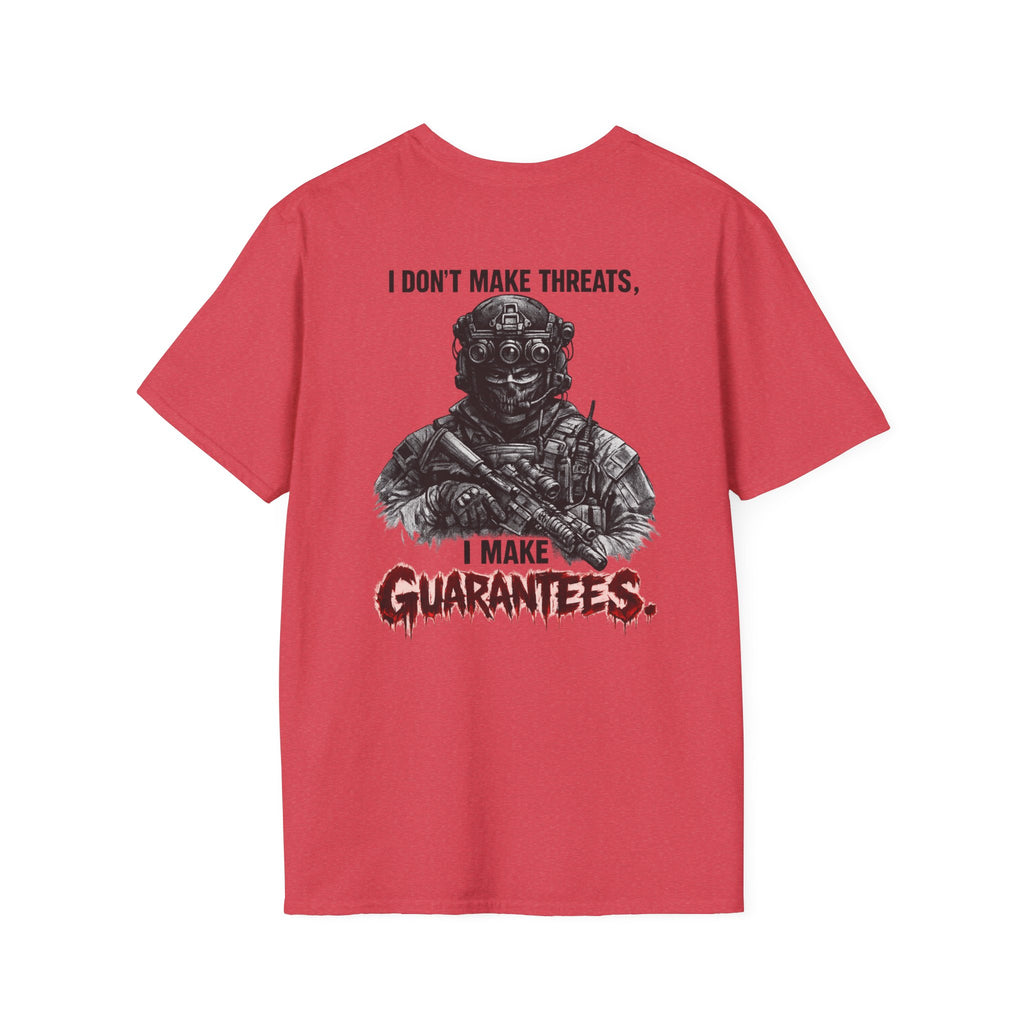 I Don't Make Threats, I Make Guarantees