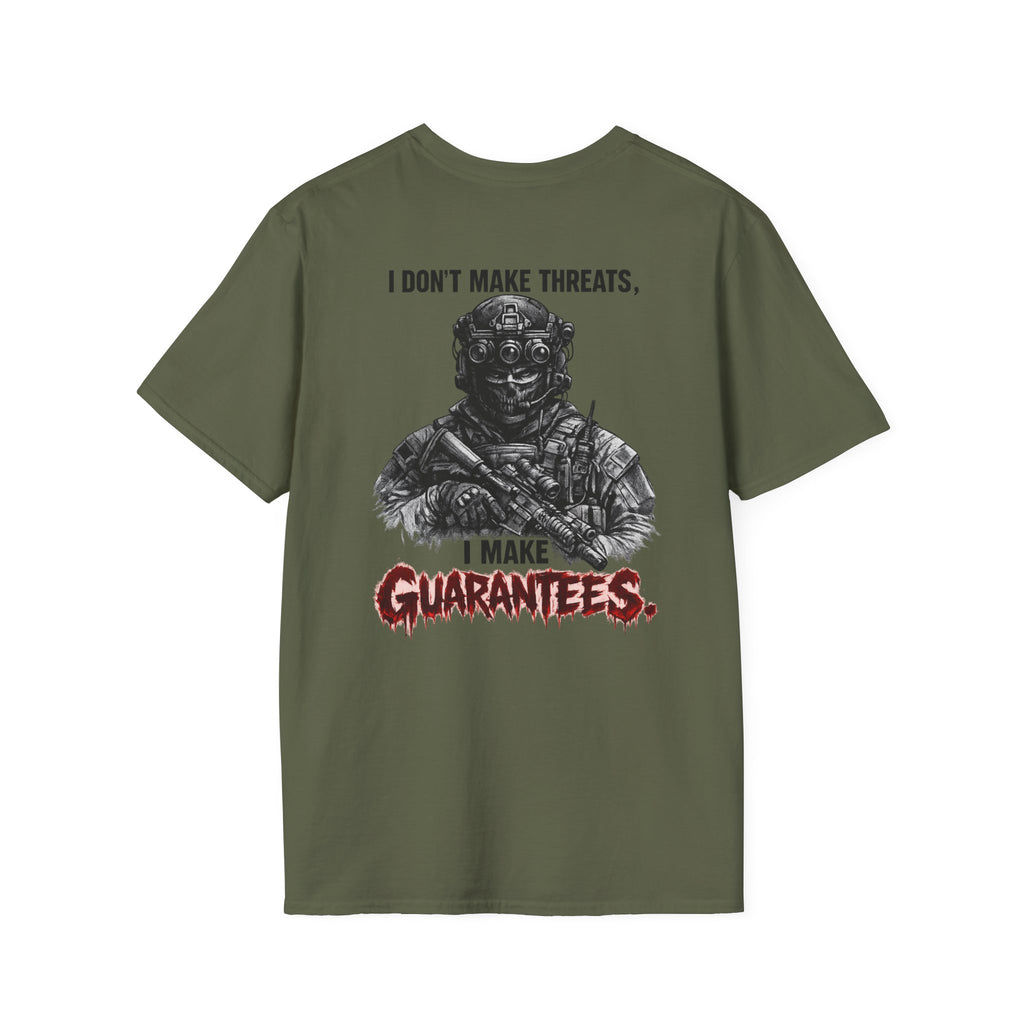 I Don't Make Threats, I Make Guarantees