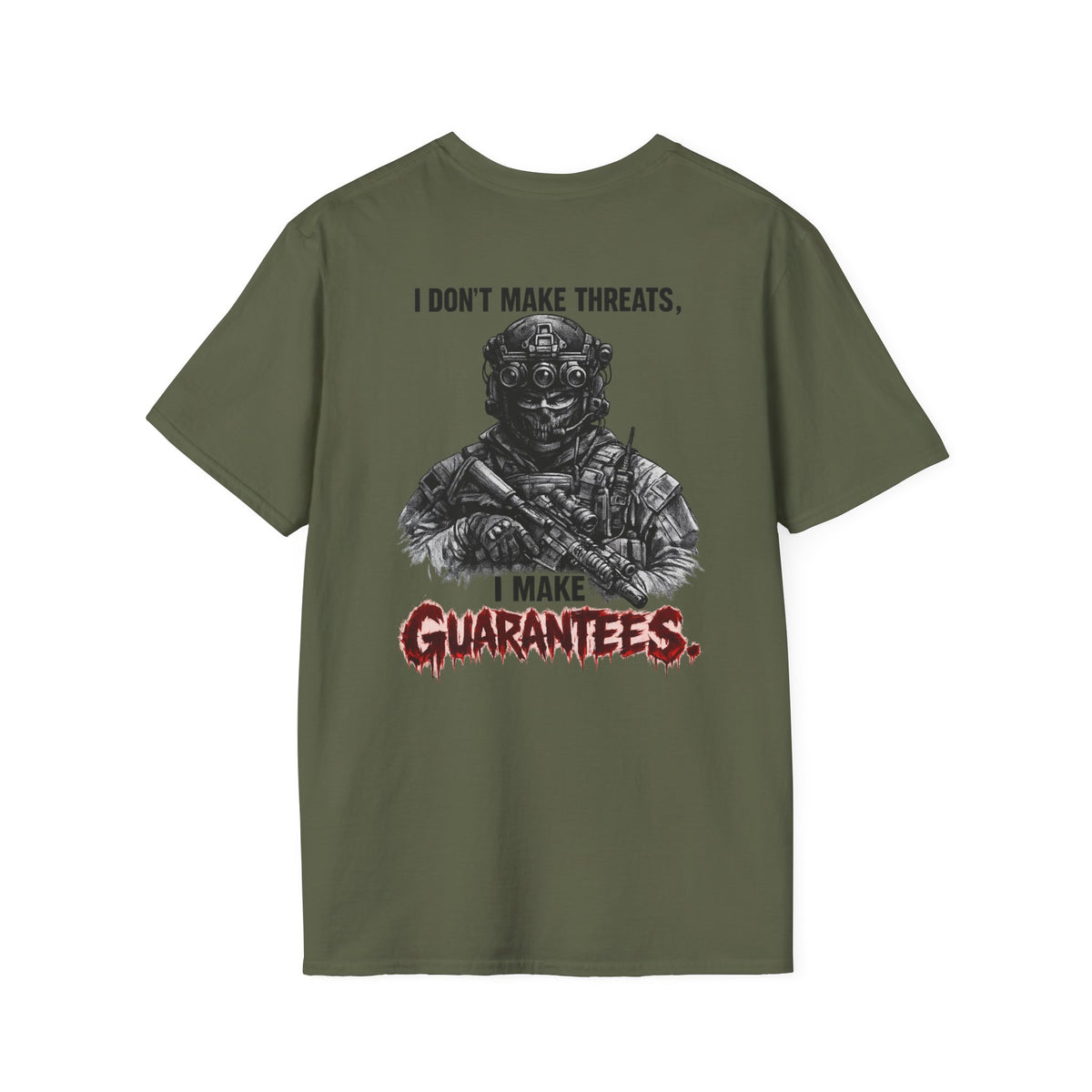 I Don't Make Threats, I Make Guarantees